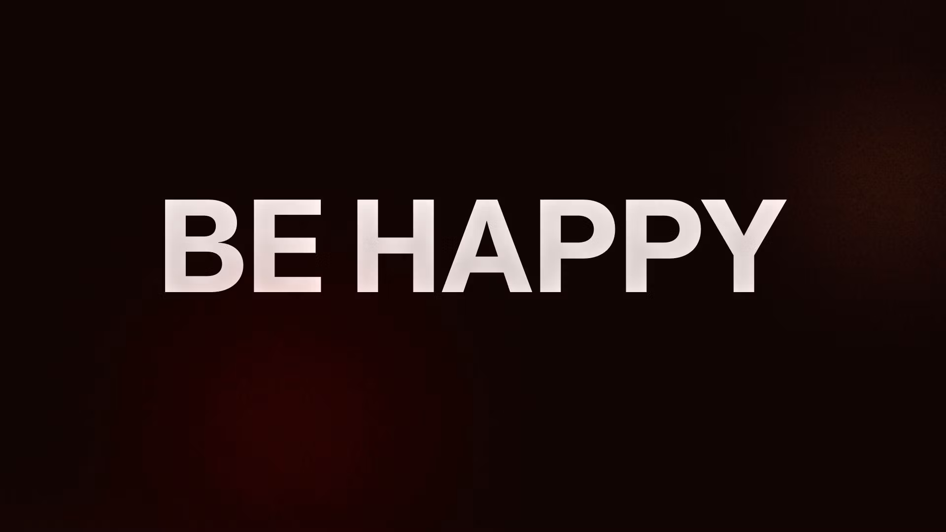BE HAPPY