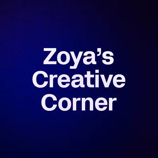 Zoya’s Creative Corner 