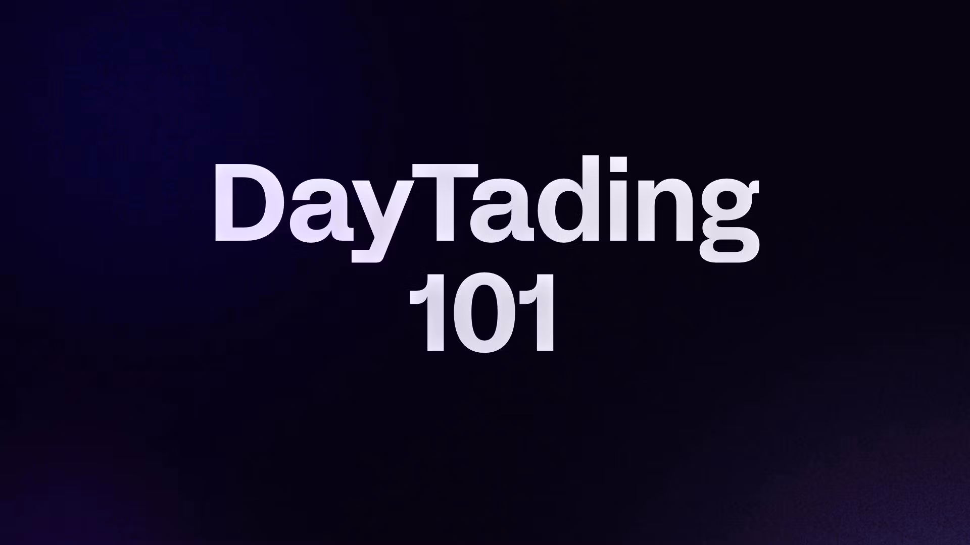 DayTading 101