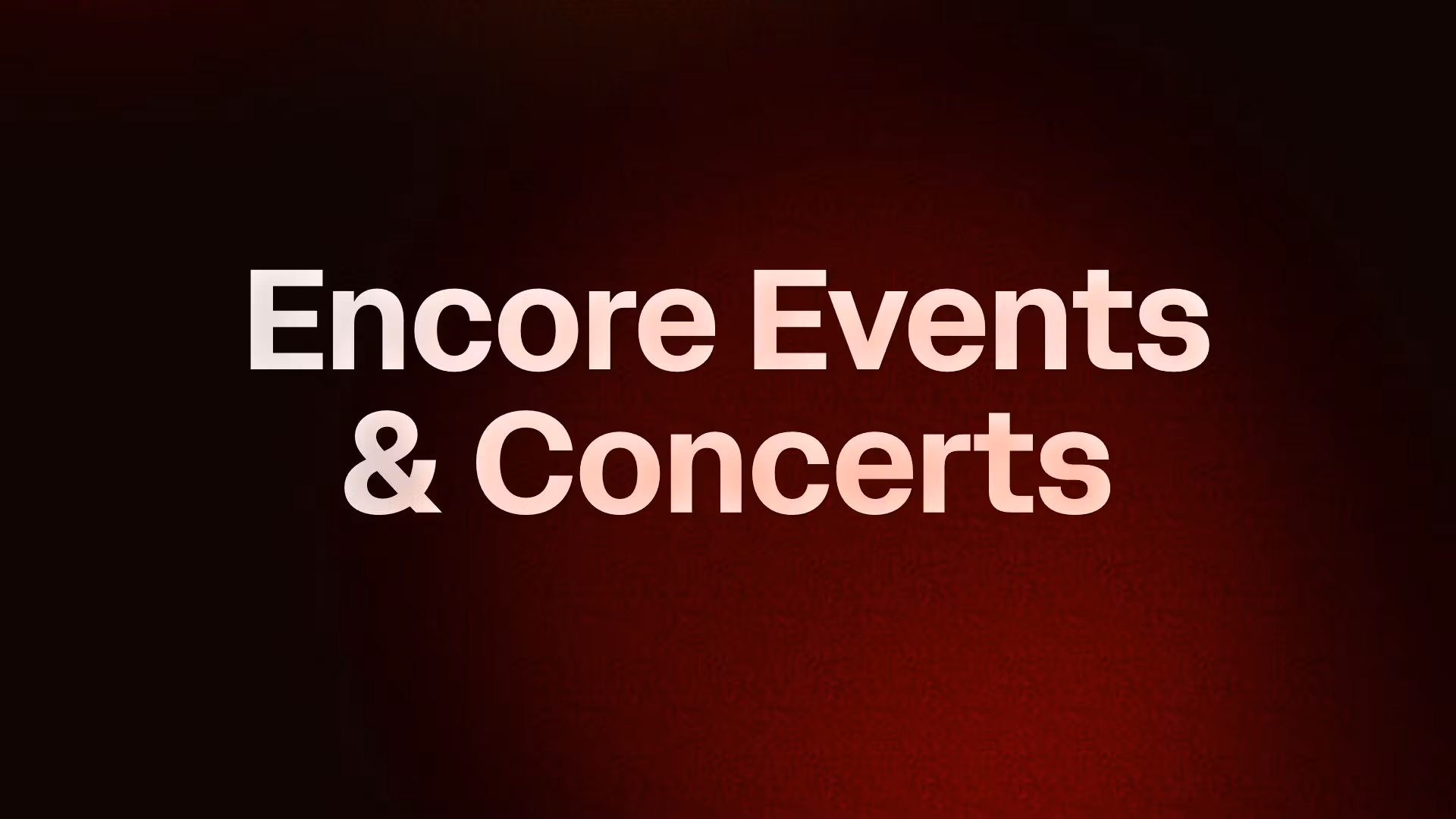 Encore Events & Concerts