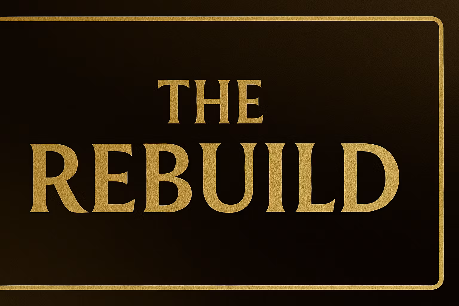 The Rebuild 