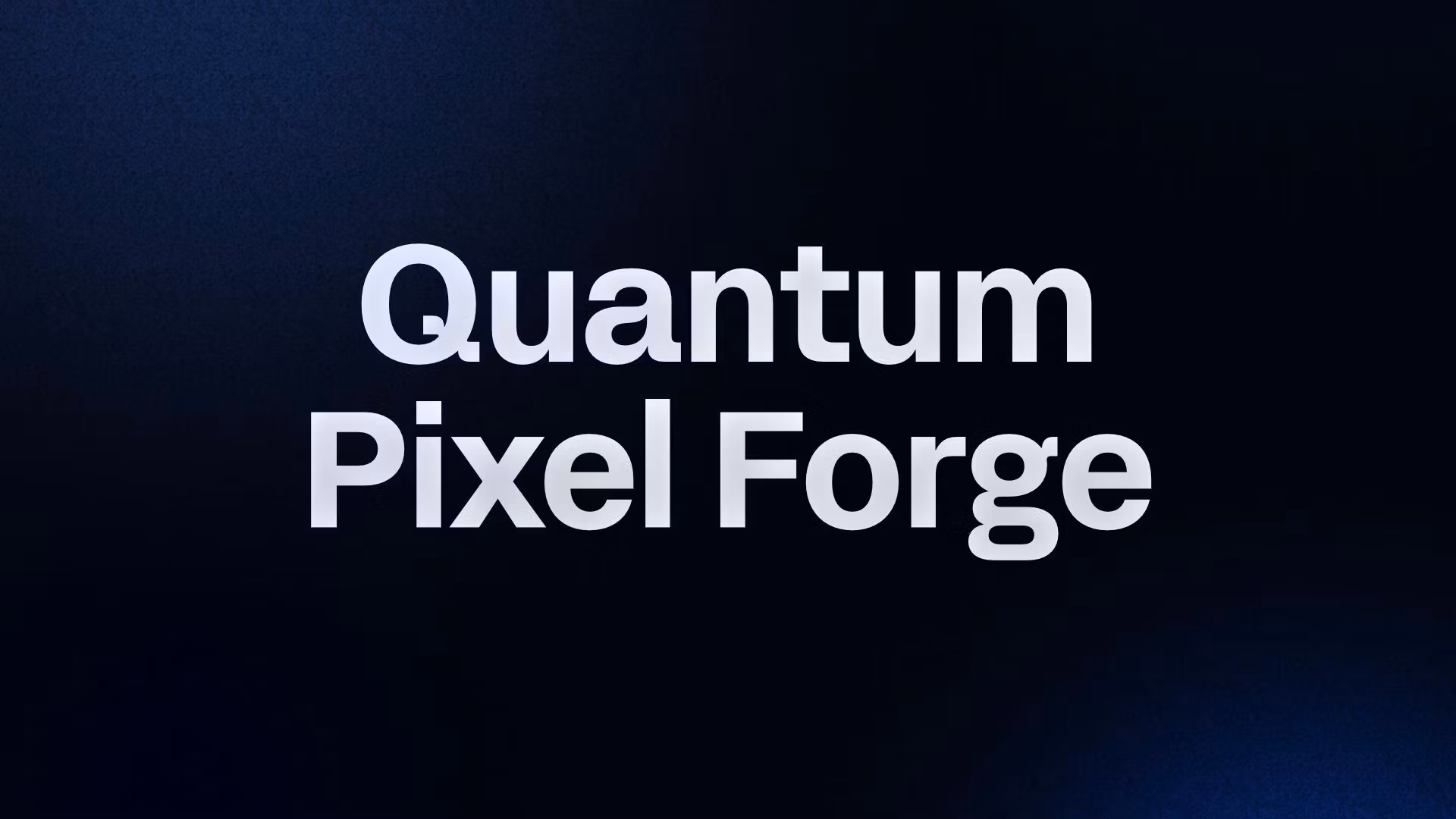 Quantum Pixel Forge