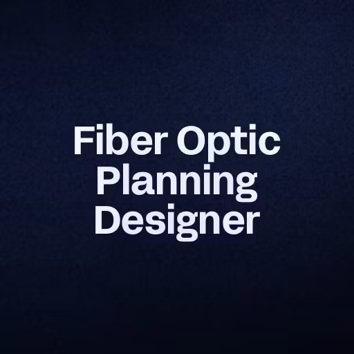 Fiber Optic Planning Designer