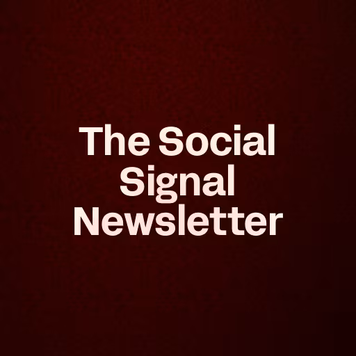 The Social Signal Newsletter