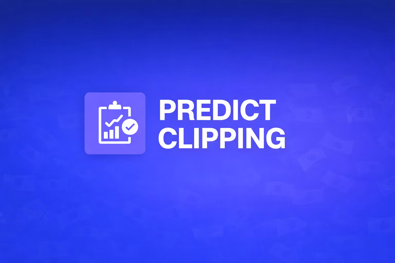 Predict Clipping
