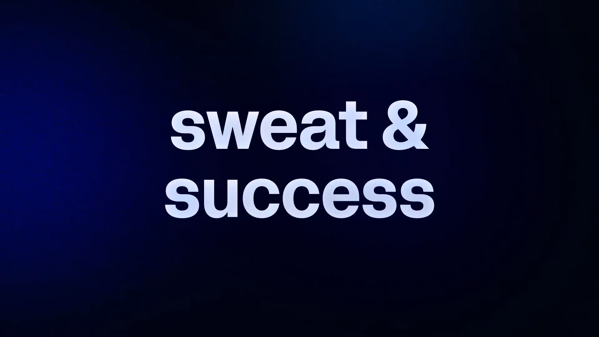 sweat & success