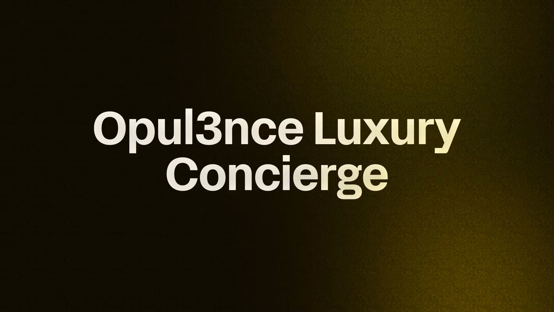 Opul3nce Luxury Concierge 