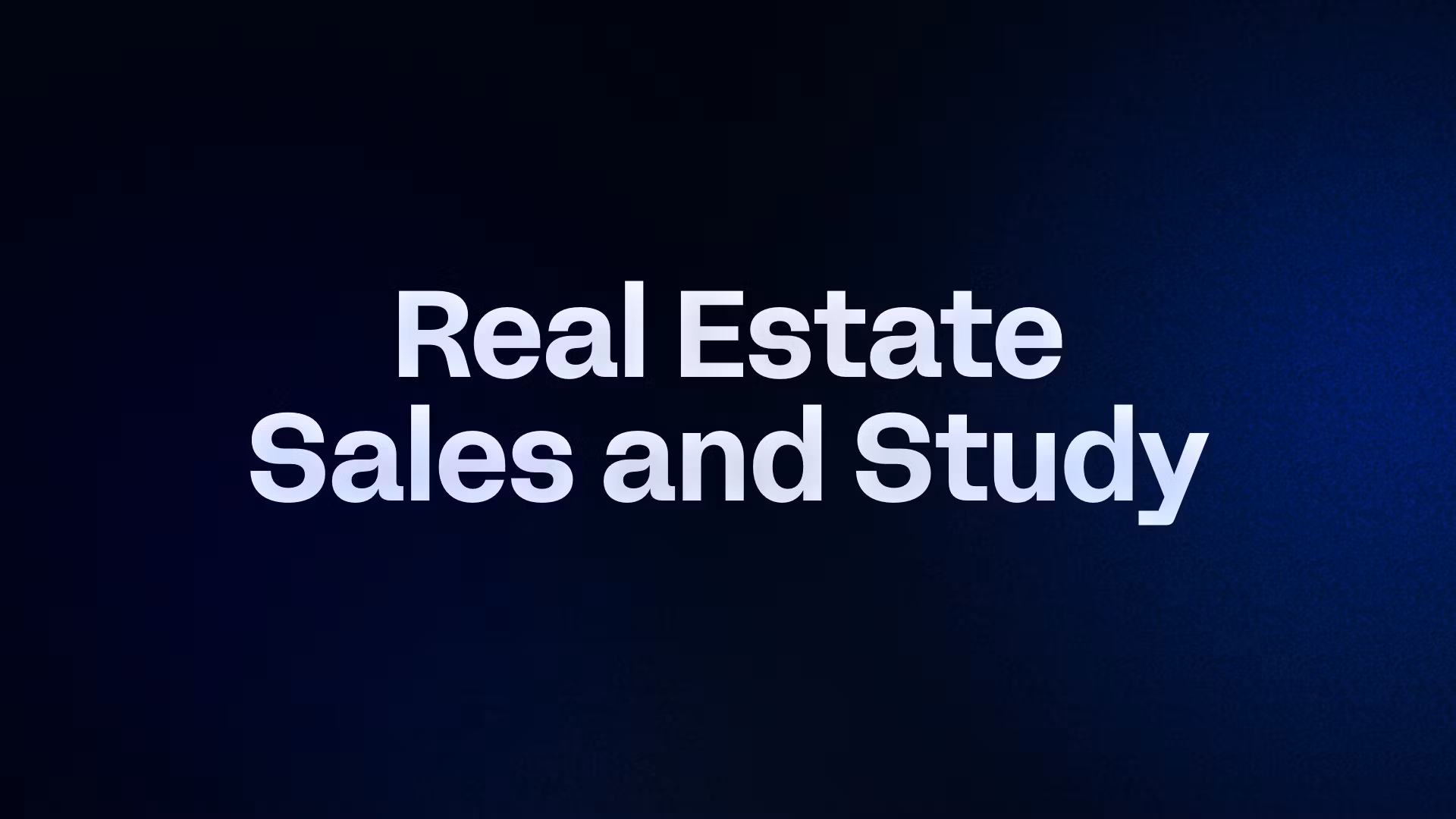 Real Estate Sales & Studying
