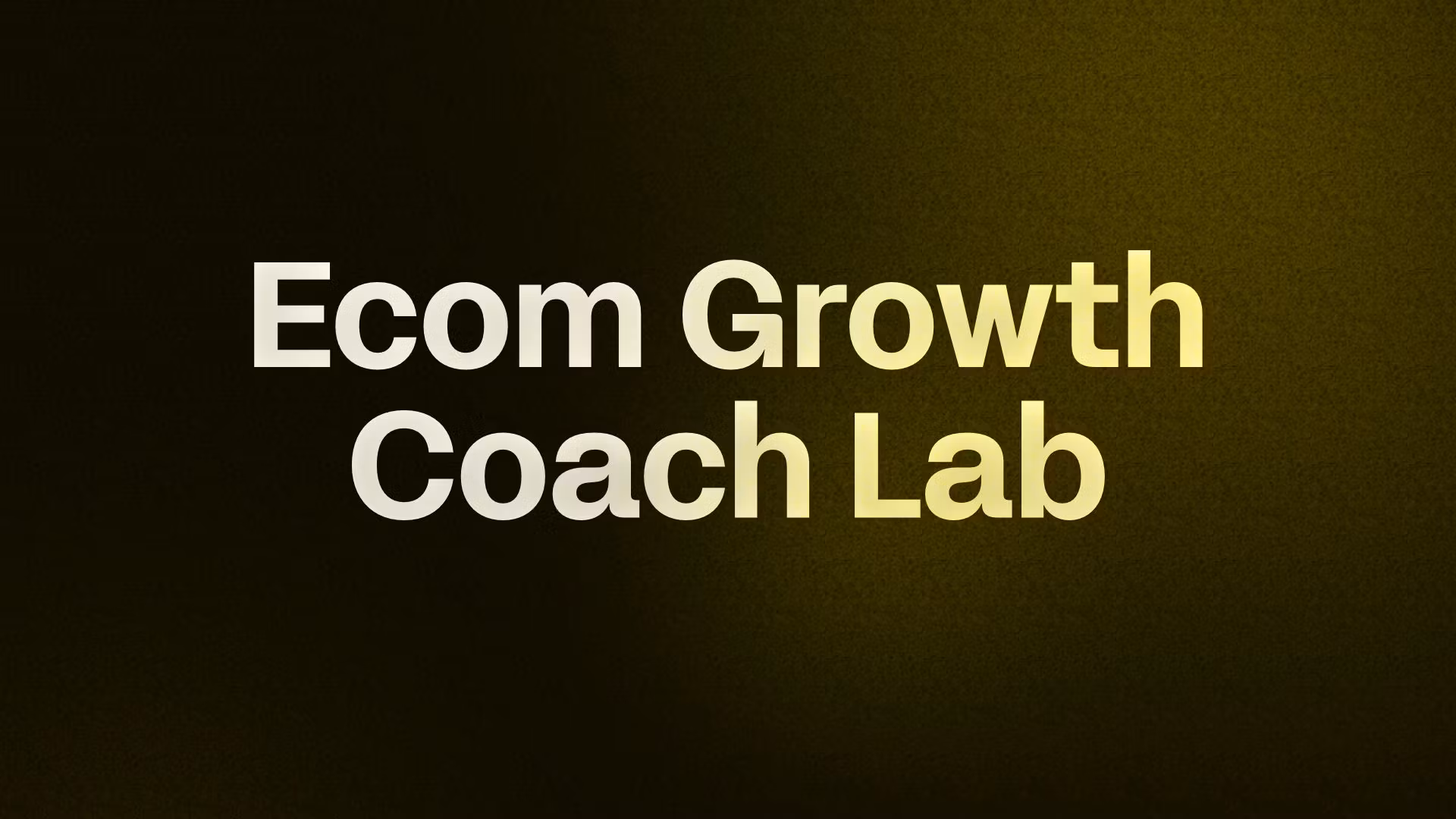 Ecom Growth Coach Lab