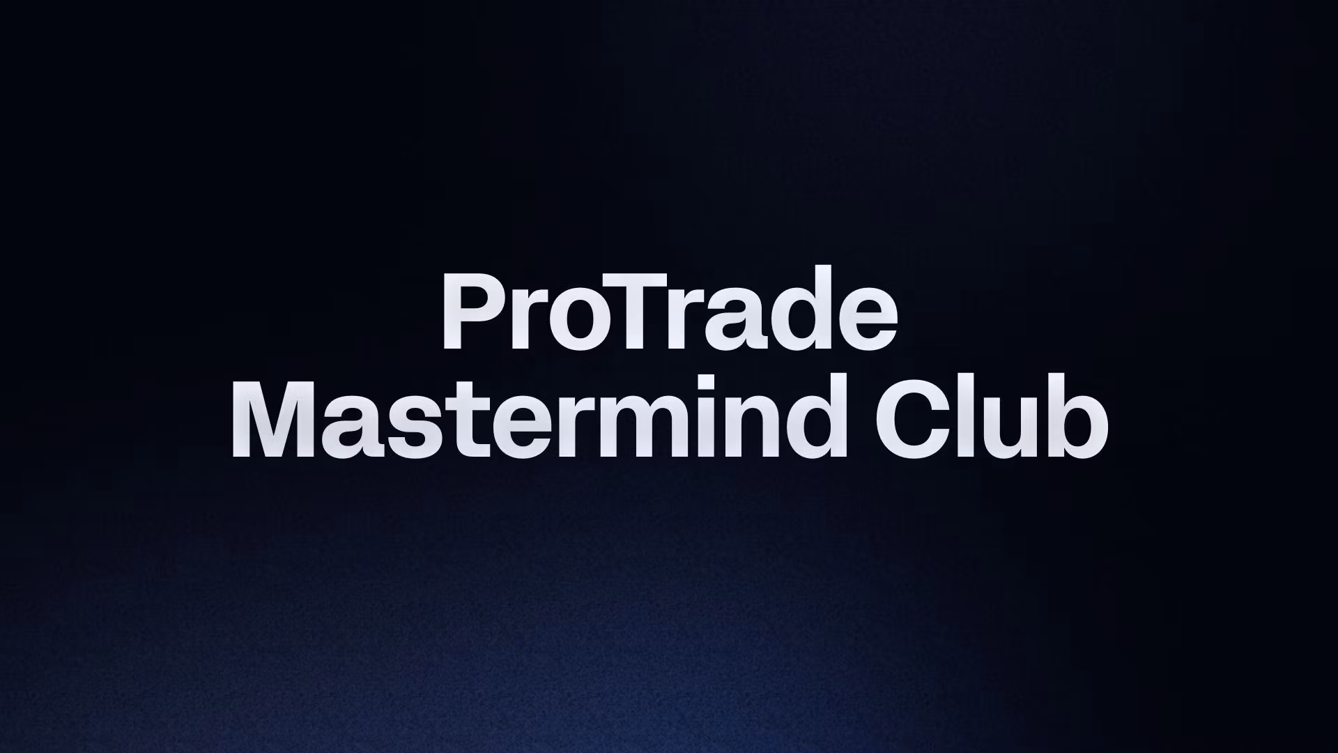 ProTrade Mastermind Club