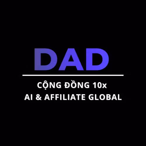 DAD - 10x với AI & Affiliate Global