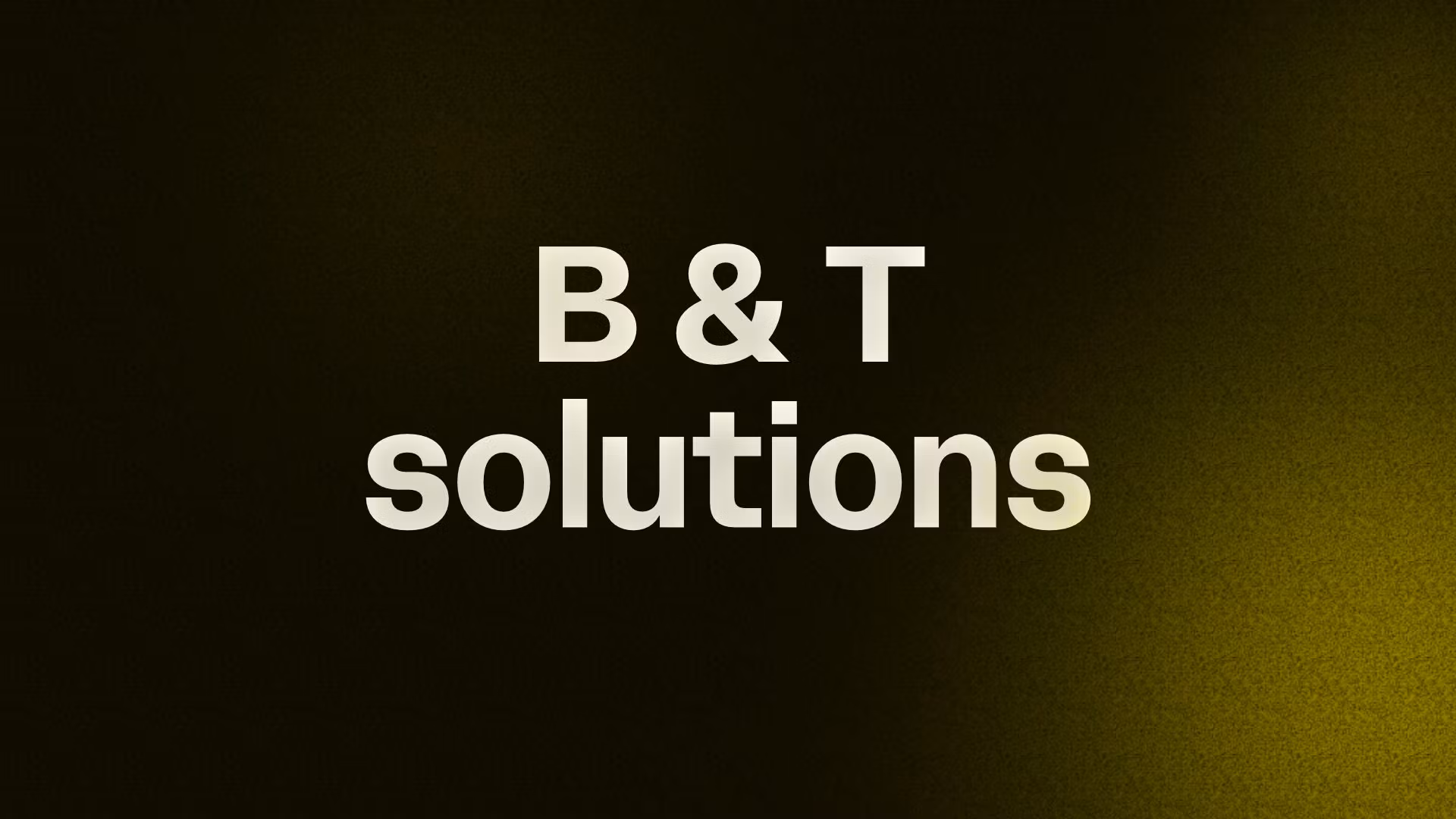 B & T solutions
