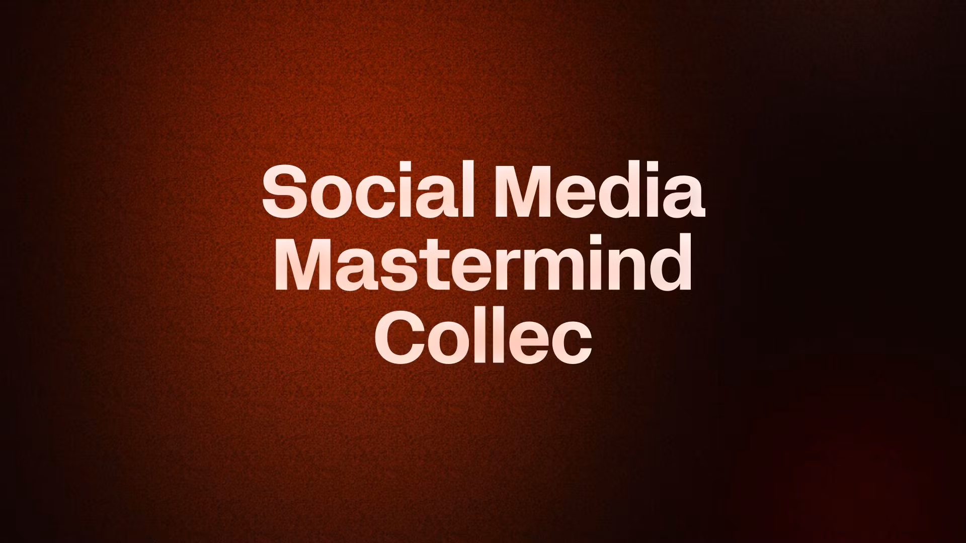 Social Media Mastermind Collec