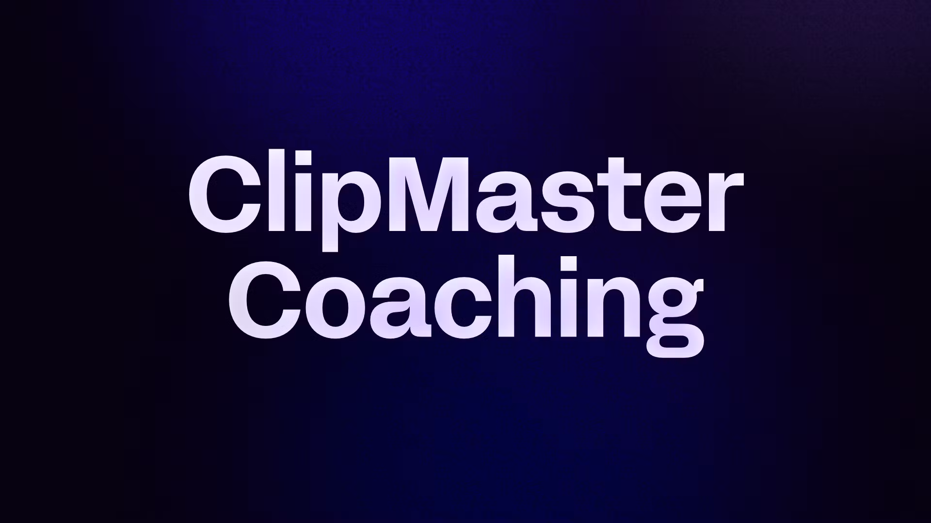 ClipMaster Coaching