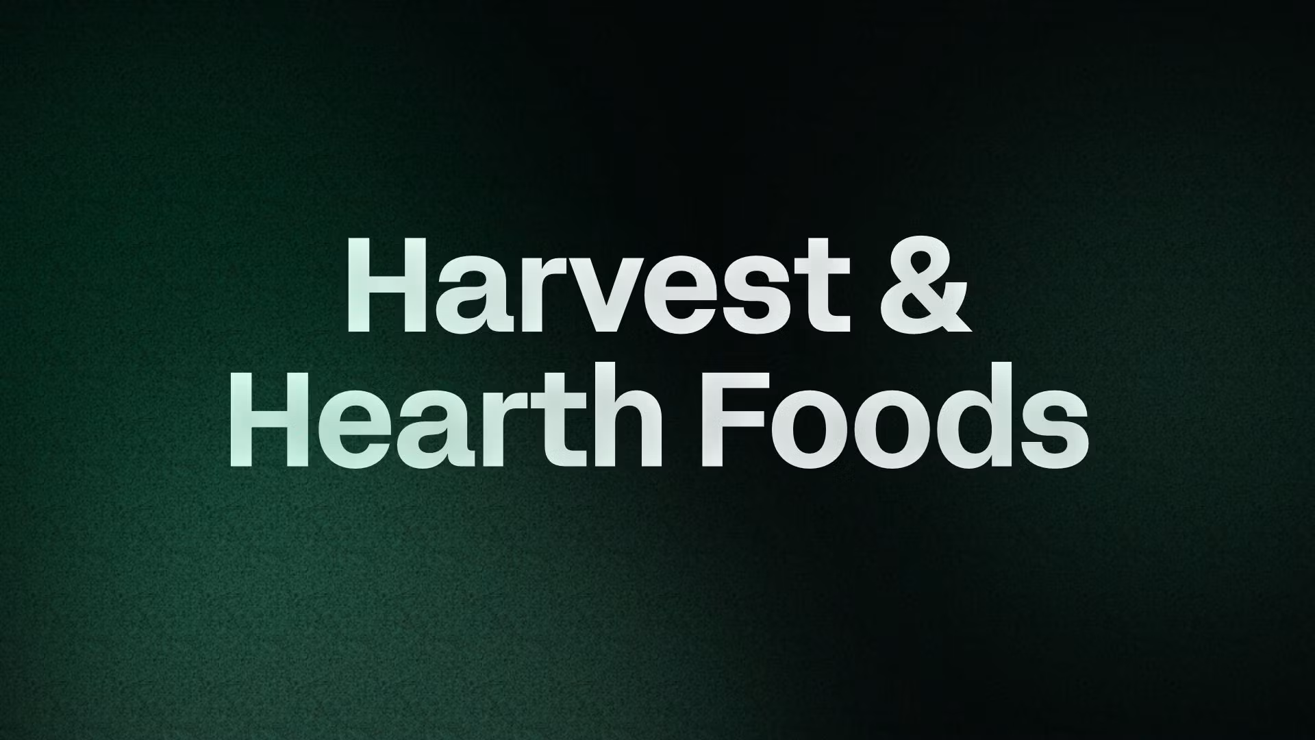 Harvest & Hearth Foods