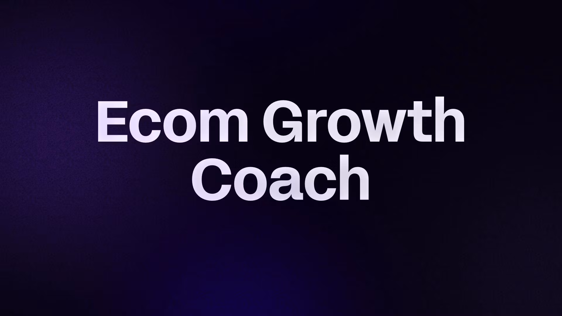 Ecom Growth Coach
