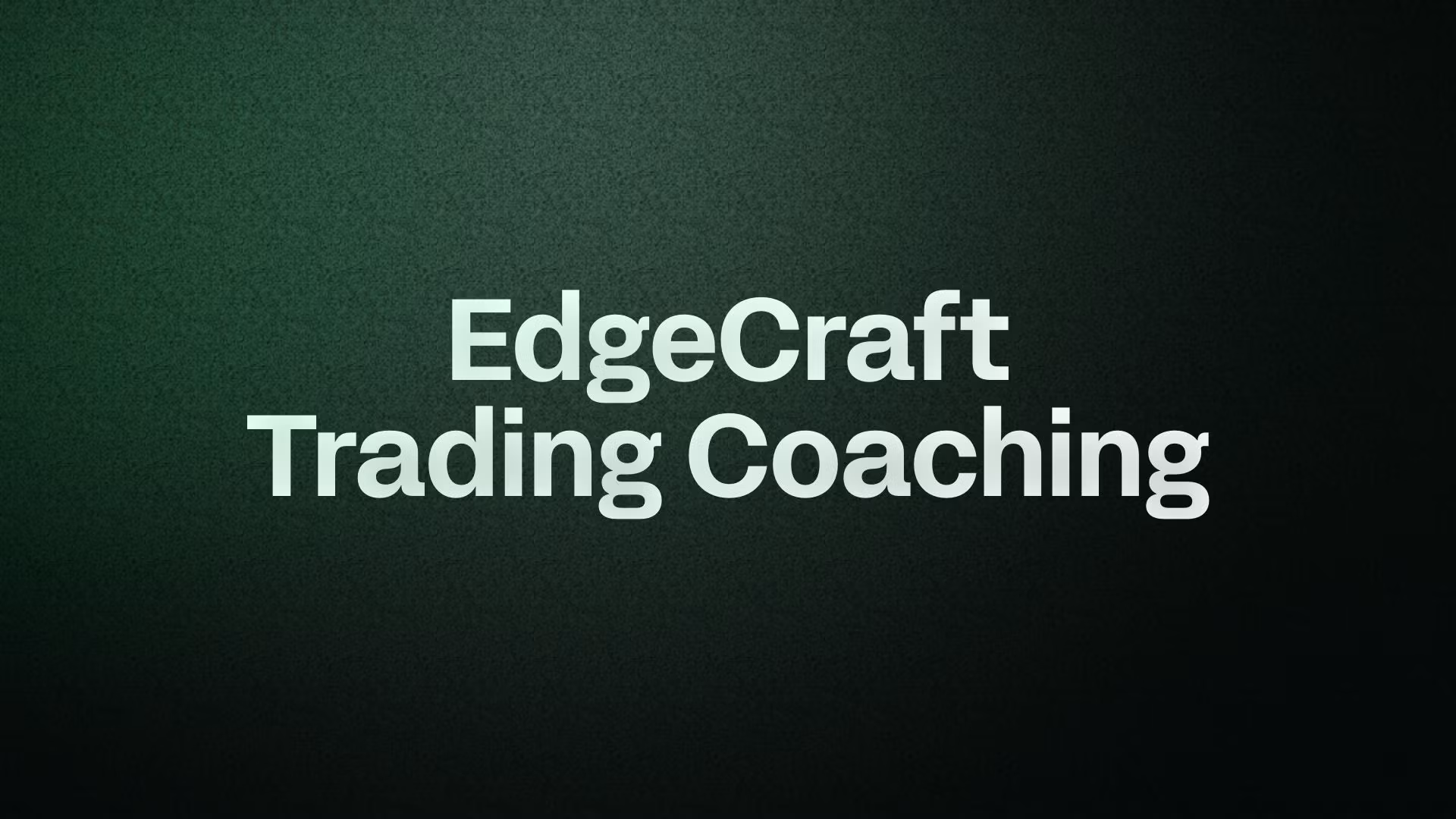 EdgeCraft Trading Coaching
