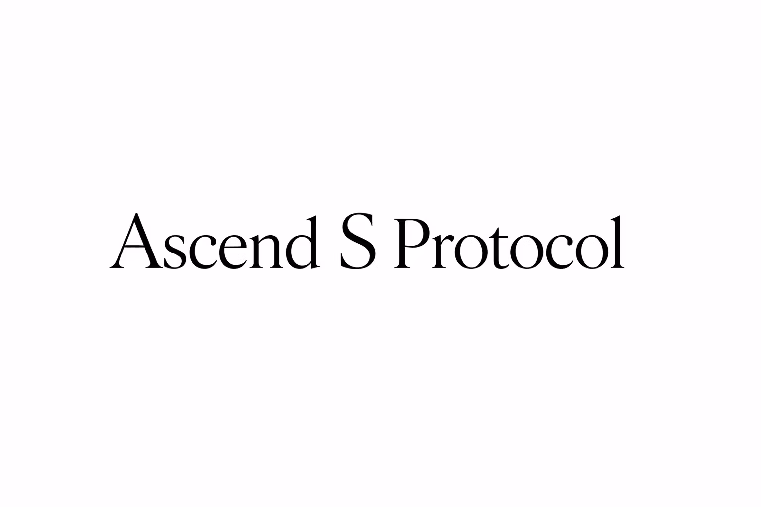 Ascend S Protocol