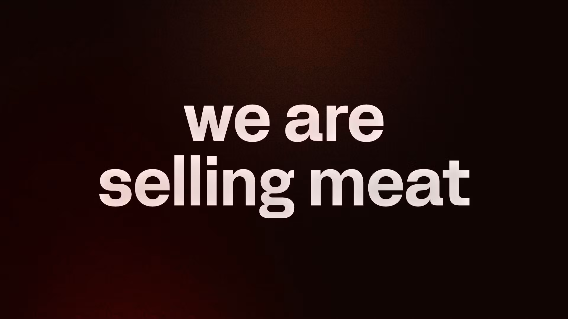 we are selling meat