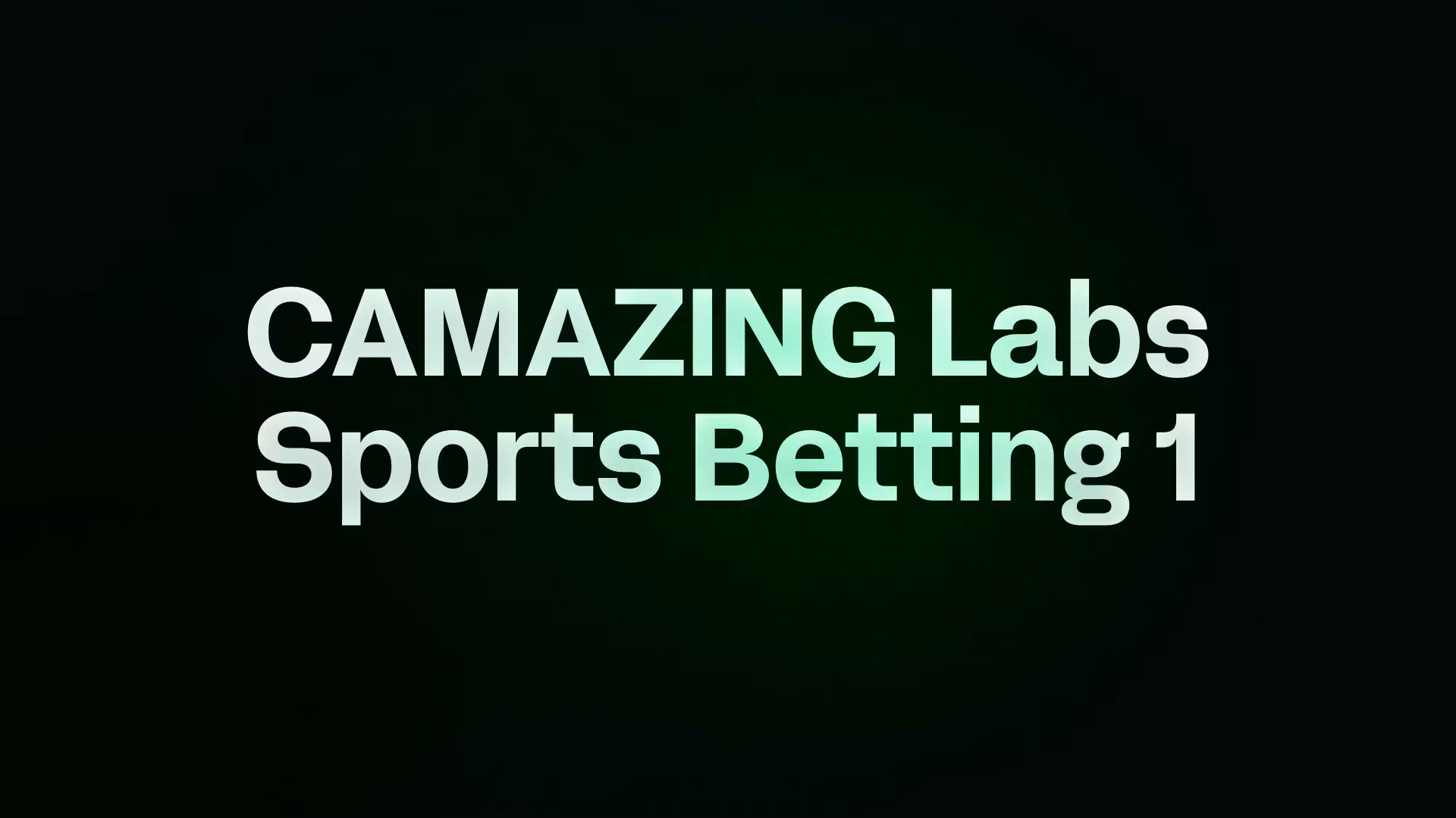CAMAZING Labs Sports Betting 1