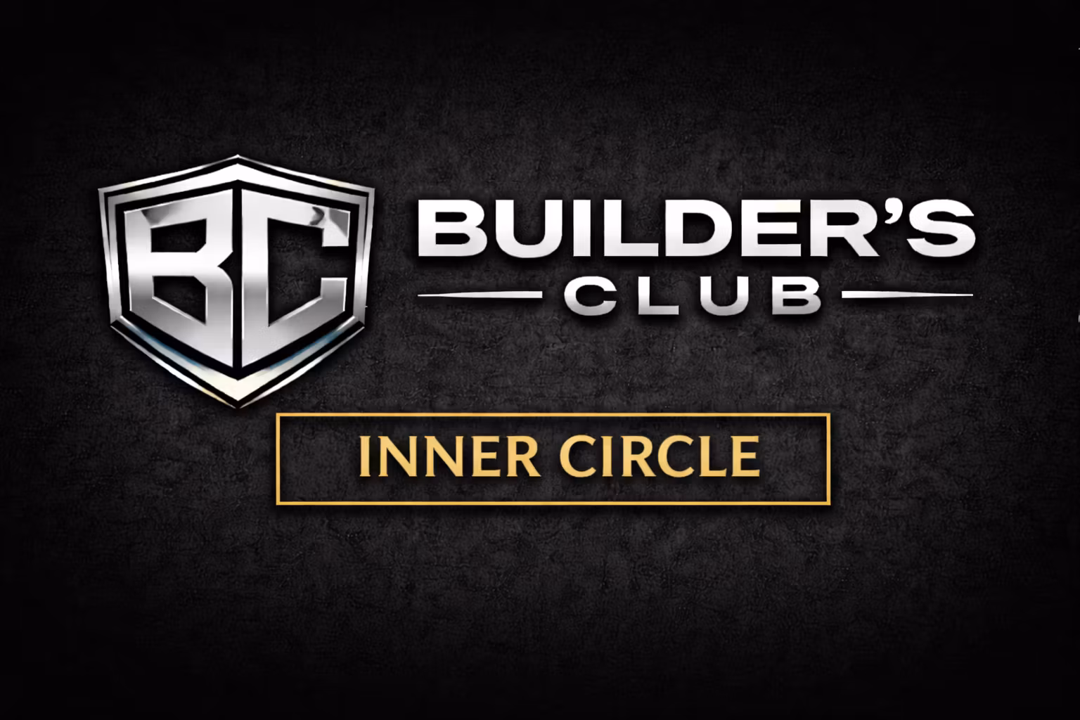 Builder’s Club Inner Circle
