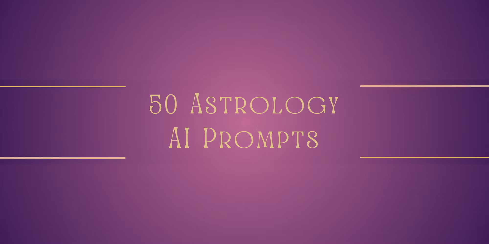 50 Astrology AI Prompts