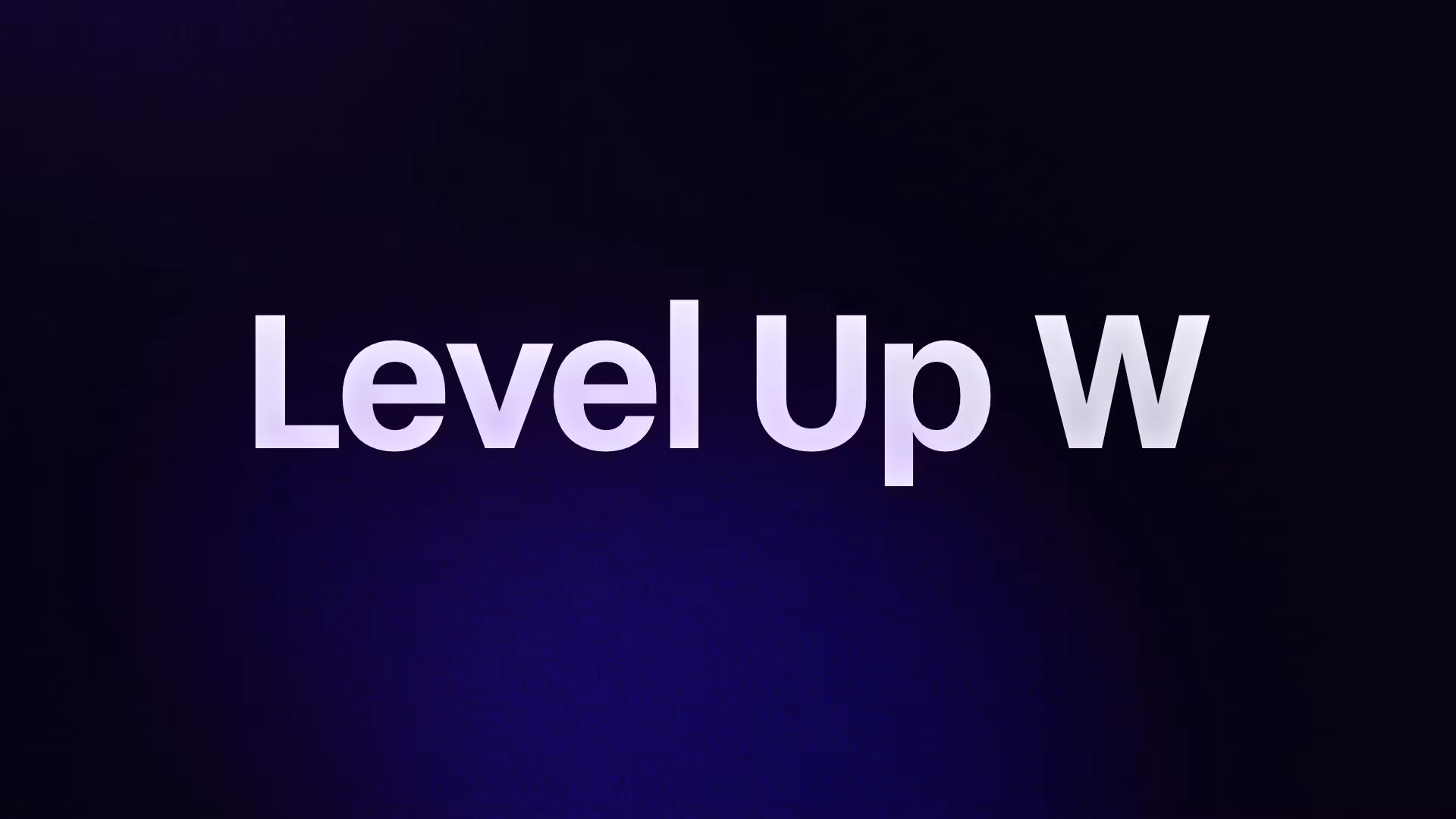 Level Up W