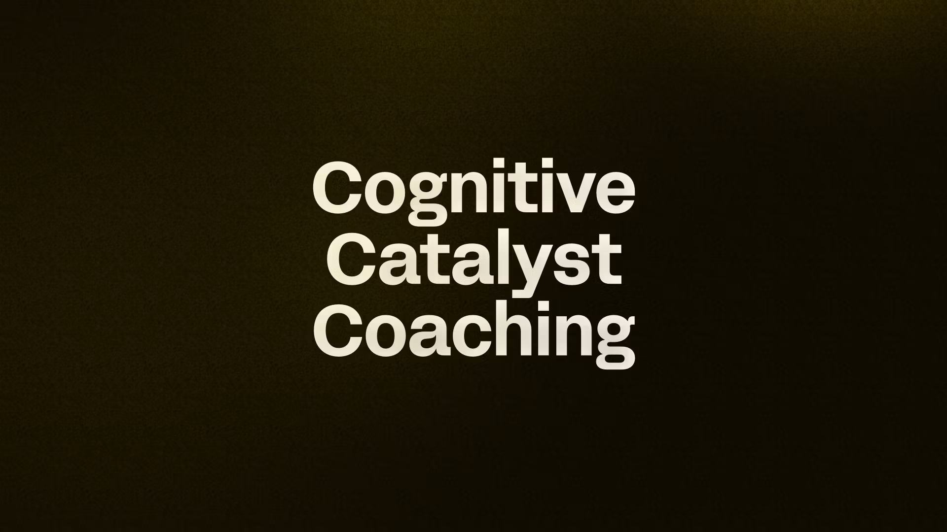 Cognitive Catalyst Coaching
