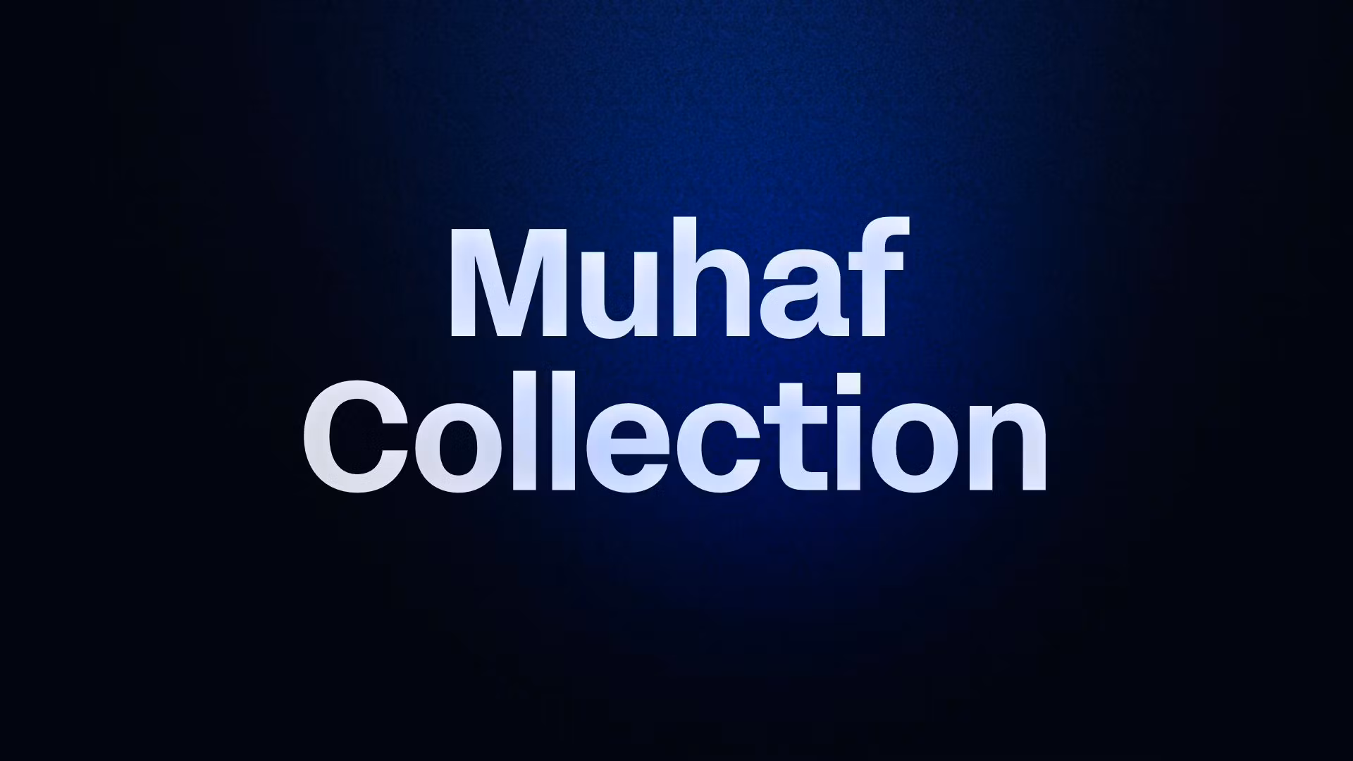 Muhaf Collection