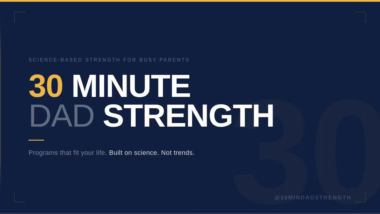 30 Minute Dad Strength