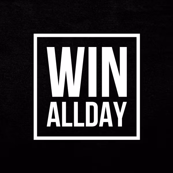 WIN ALL DAY