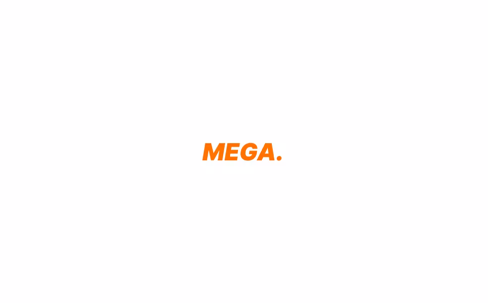 MEGA. (Growth, Profit , Time)