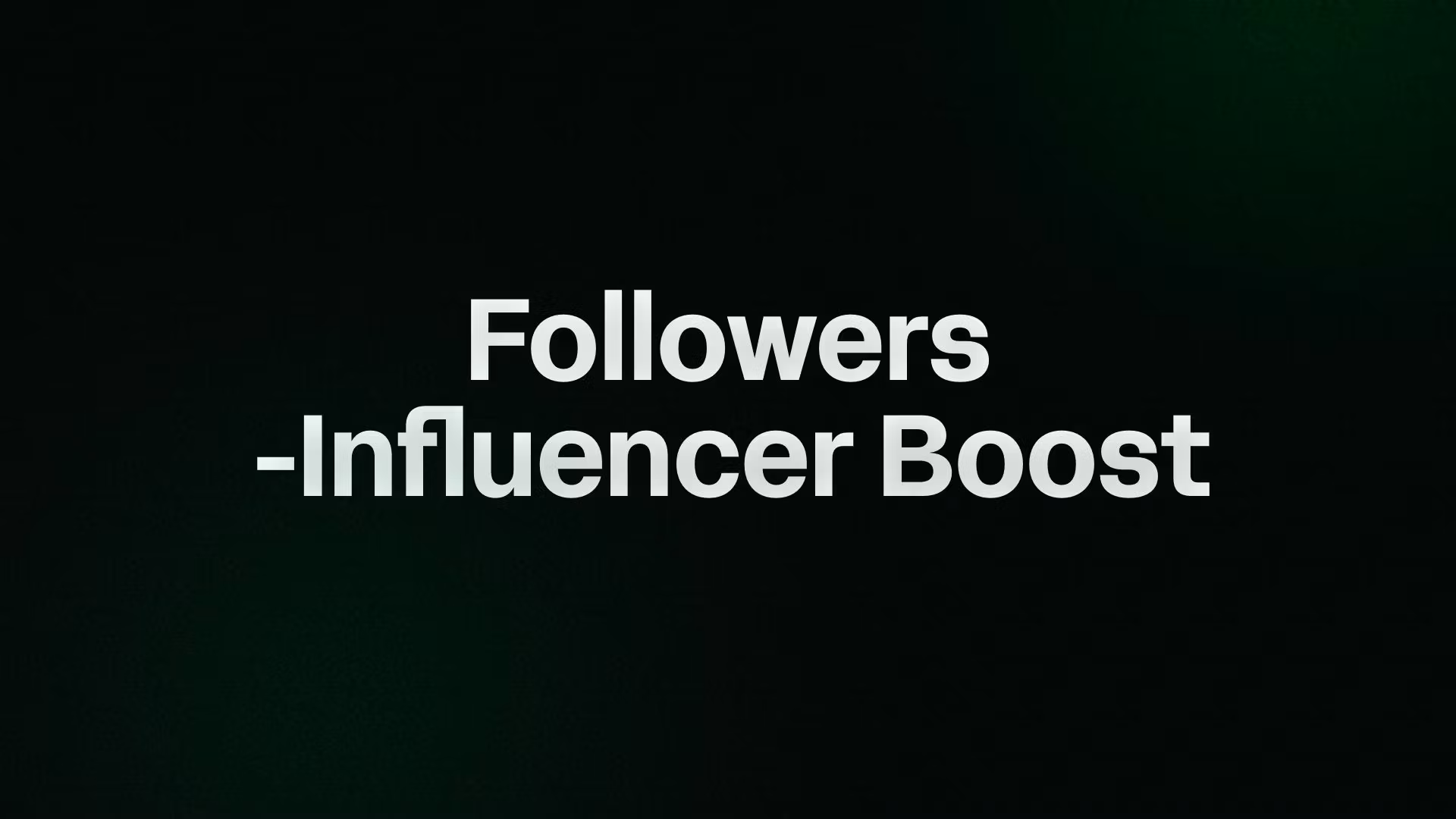Followers -Influencer Boost