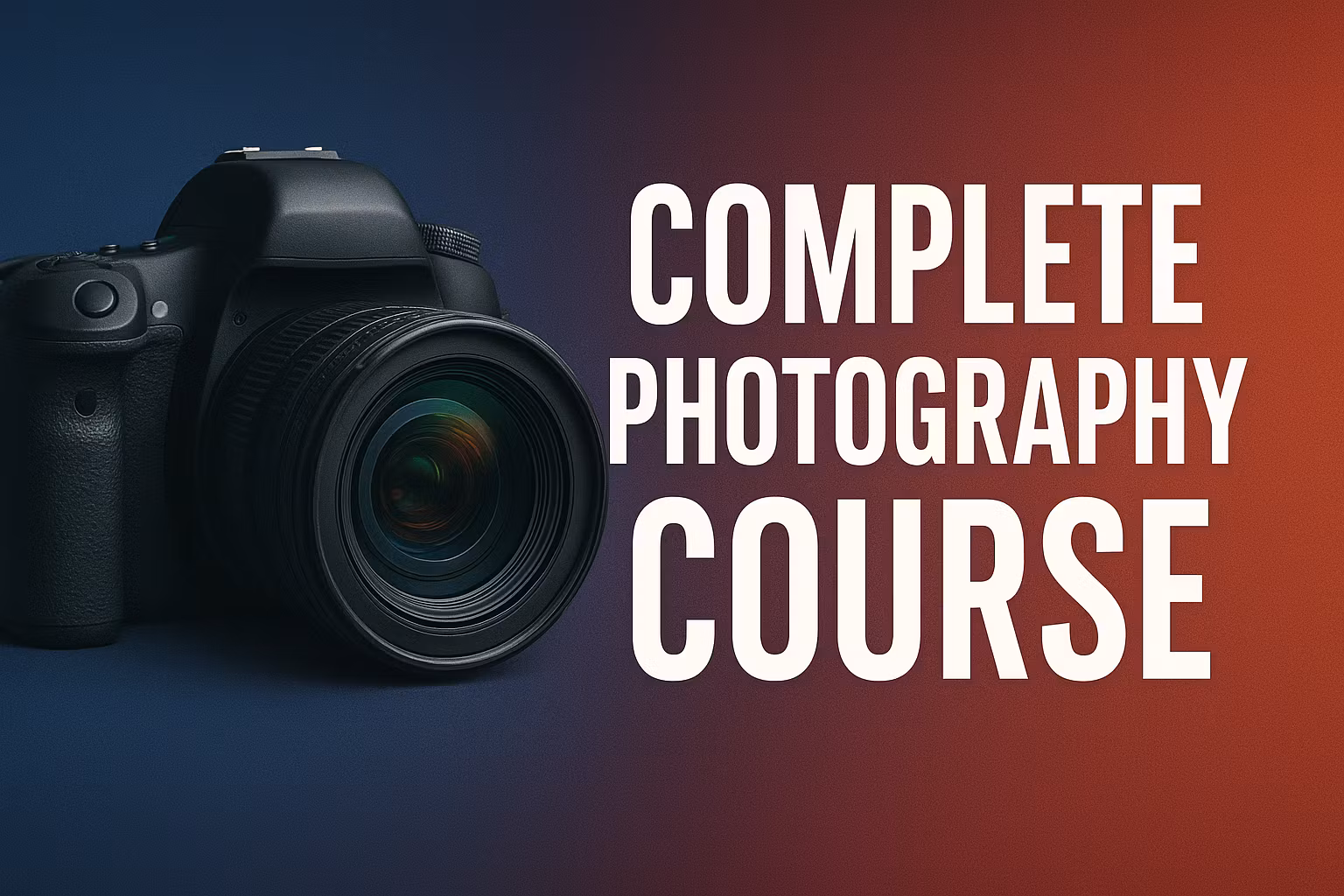 Complete Photography Course