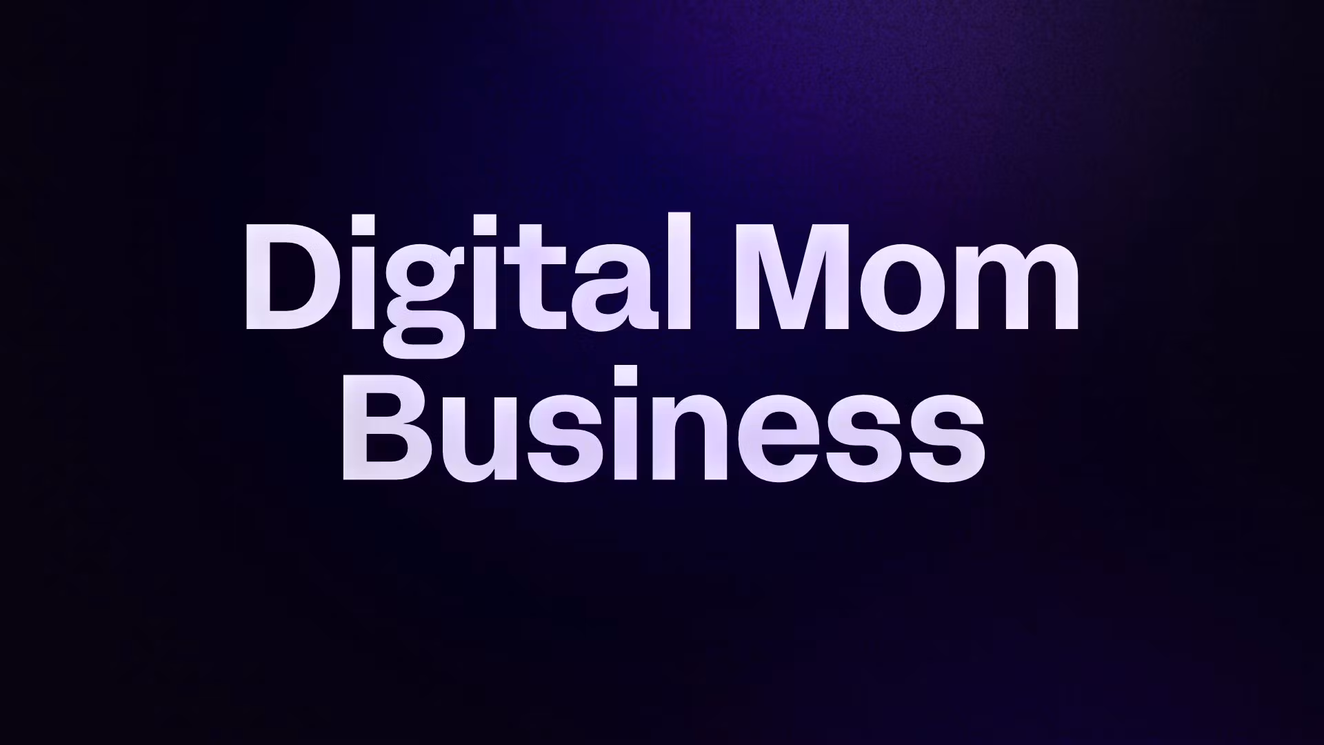 Digital Mom Business 