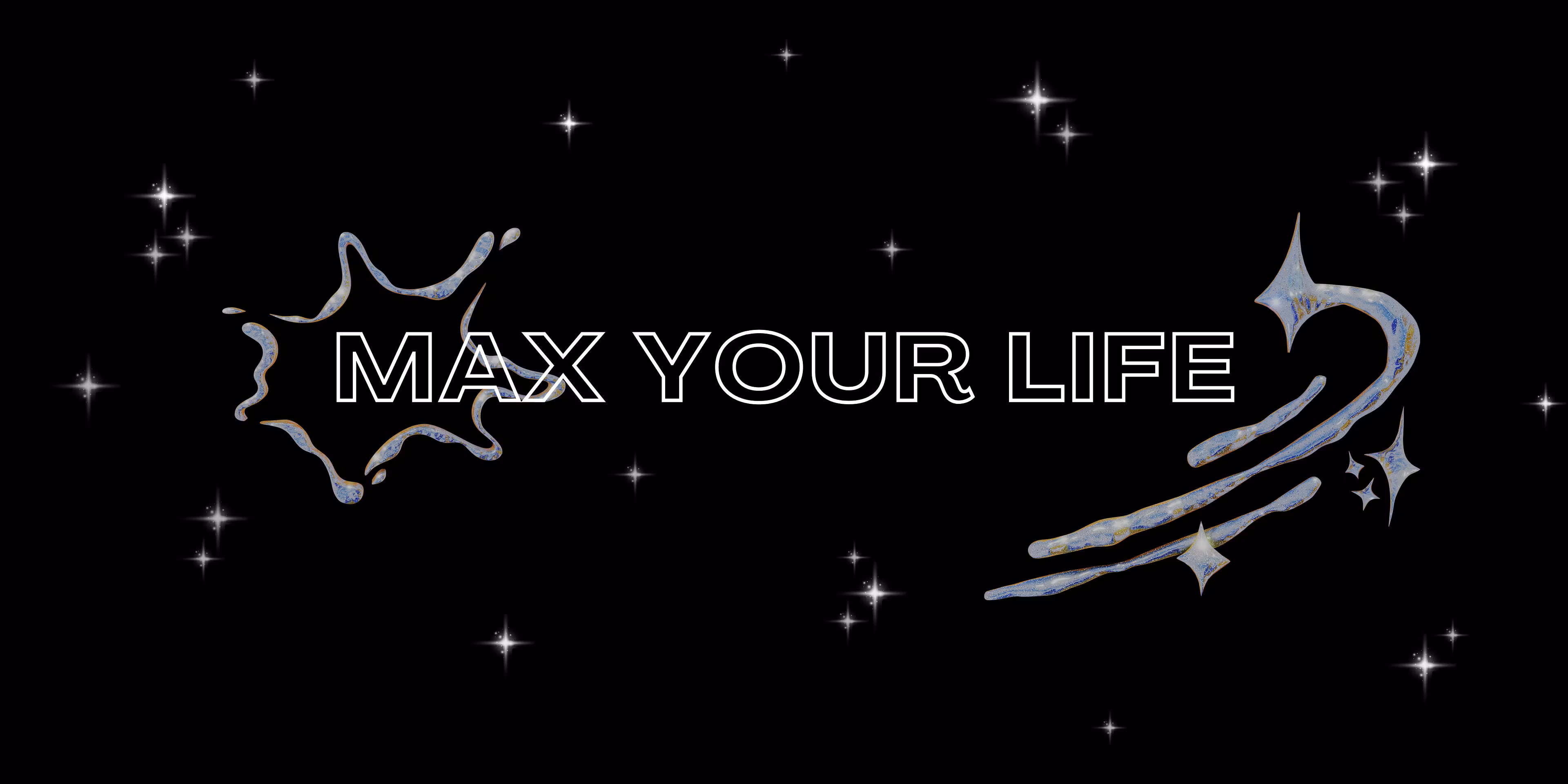 Max Your Life