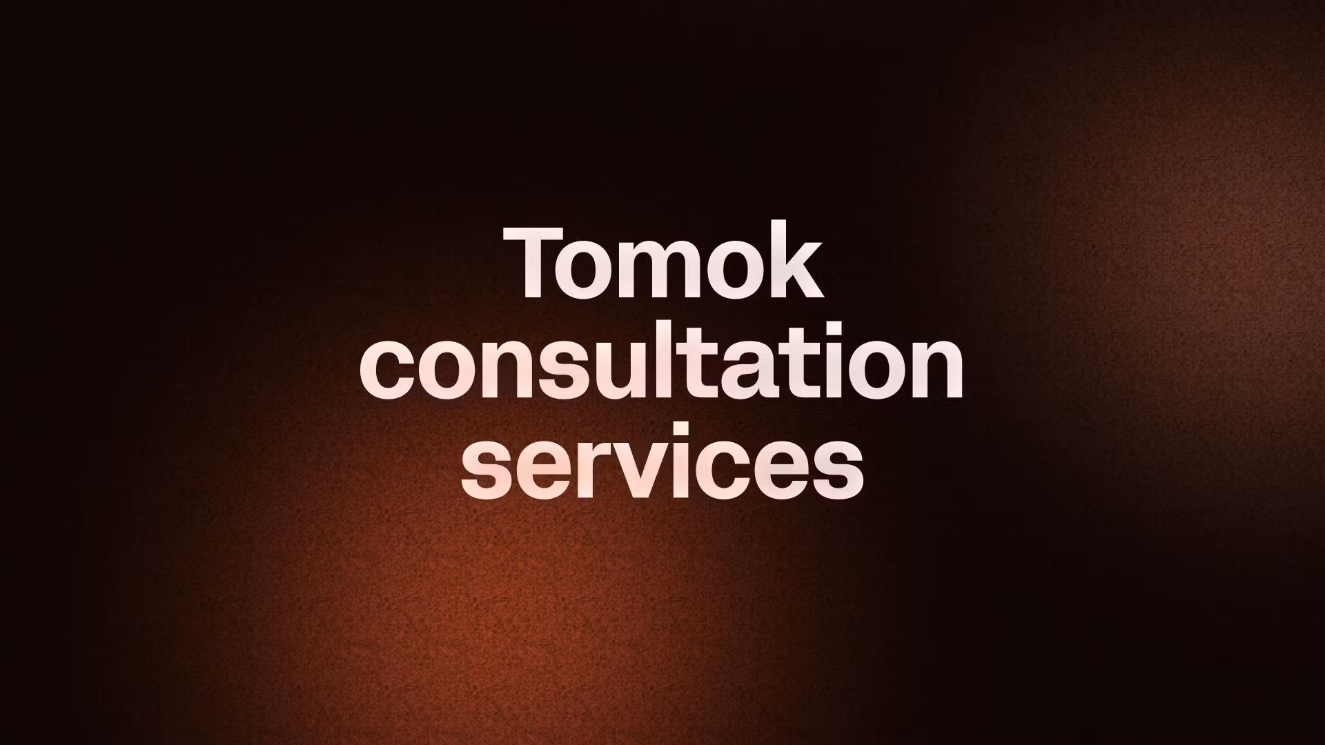 Tomok consultation services