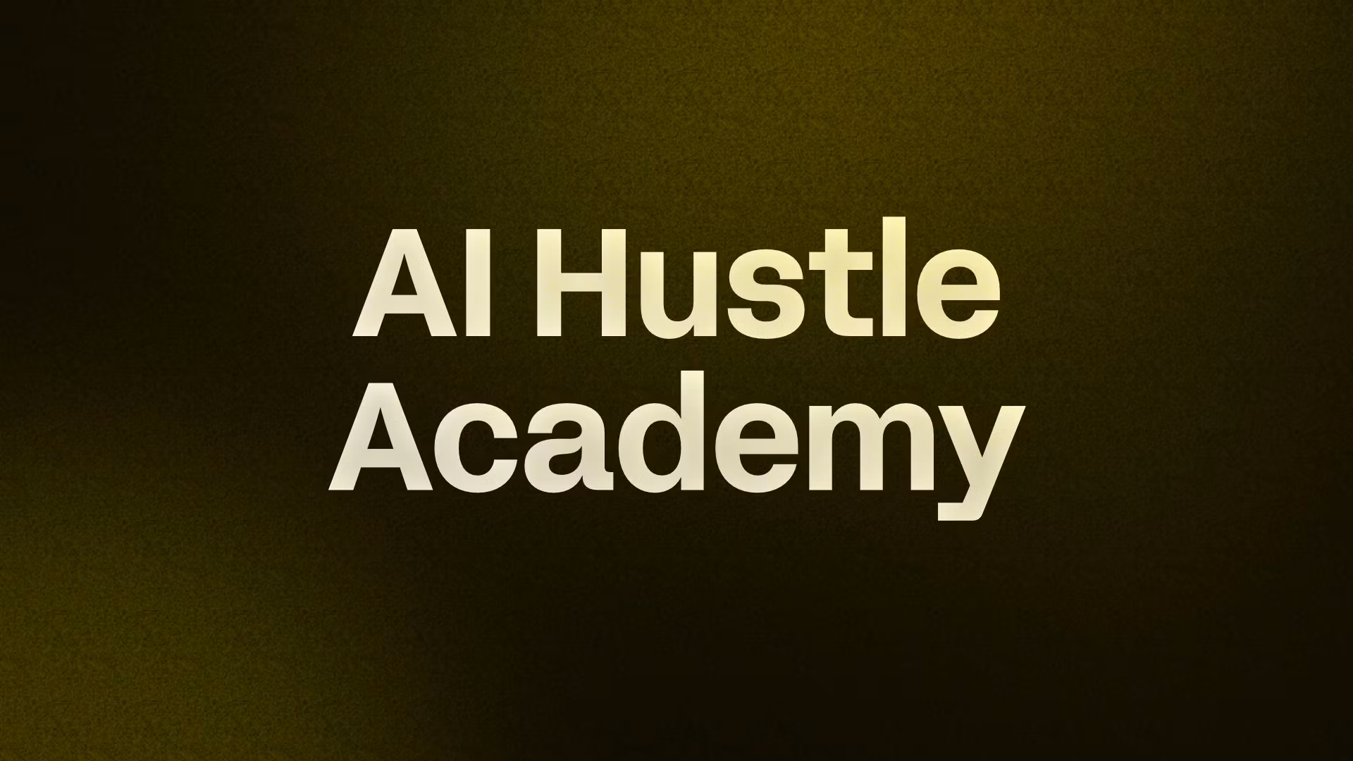 AI Hustle Academy