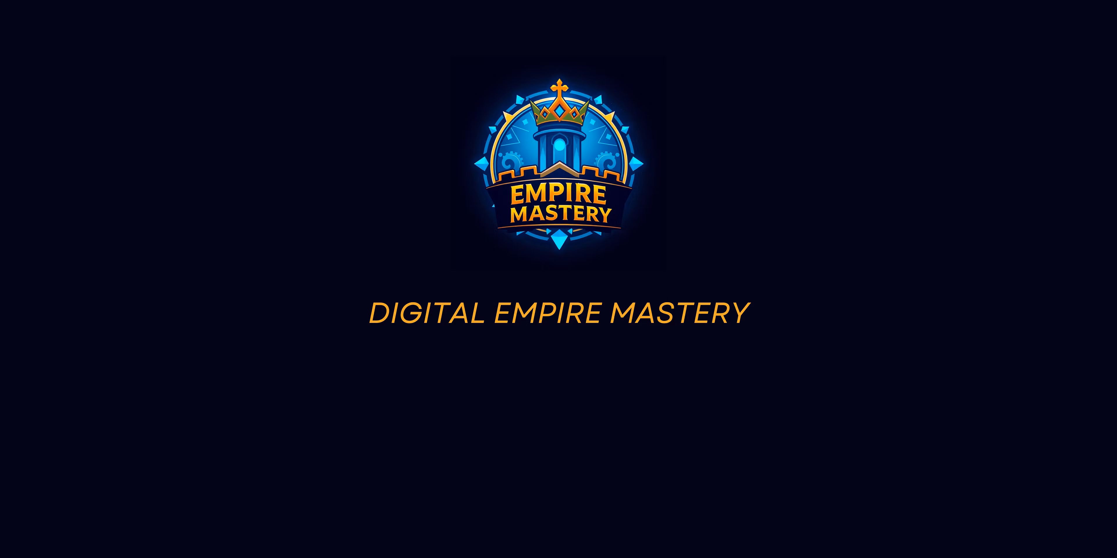 Digital Empire Mastery