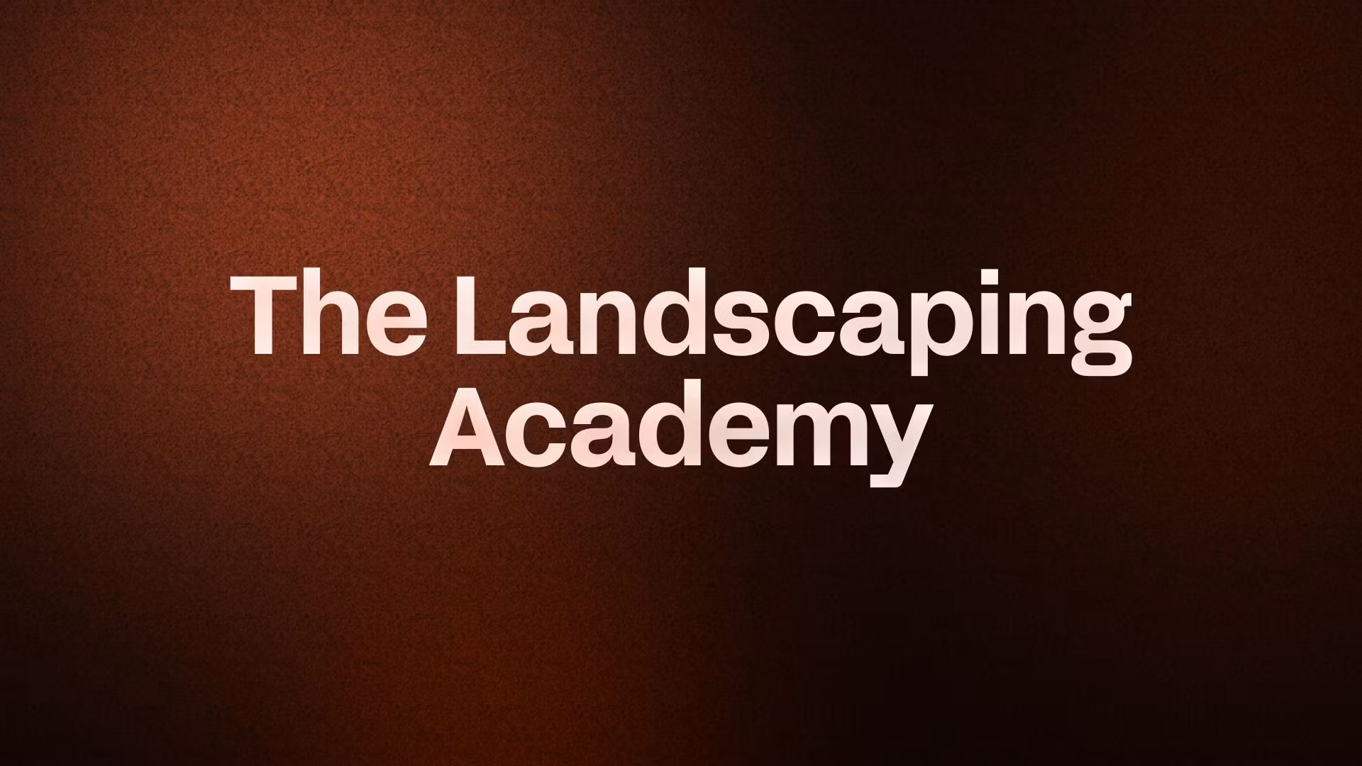The Landscaping Academy