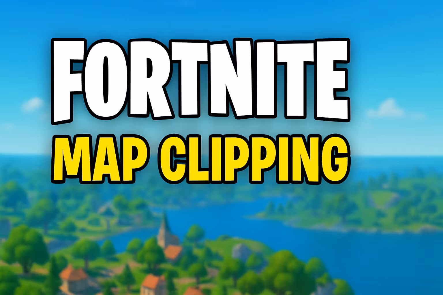 Fortnite Map Clipping