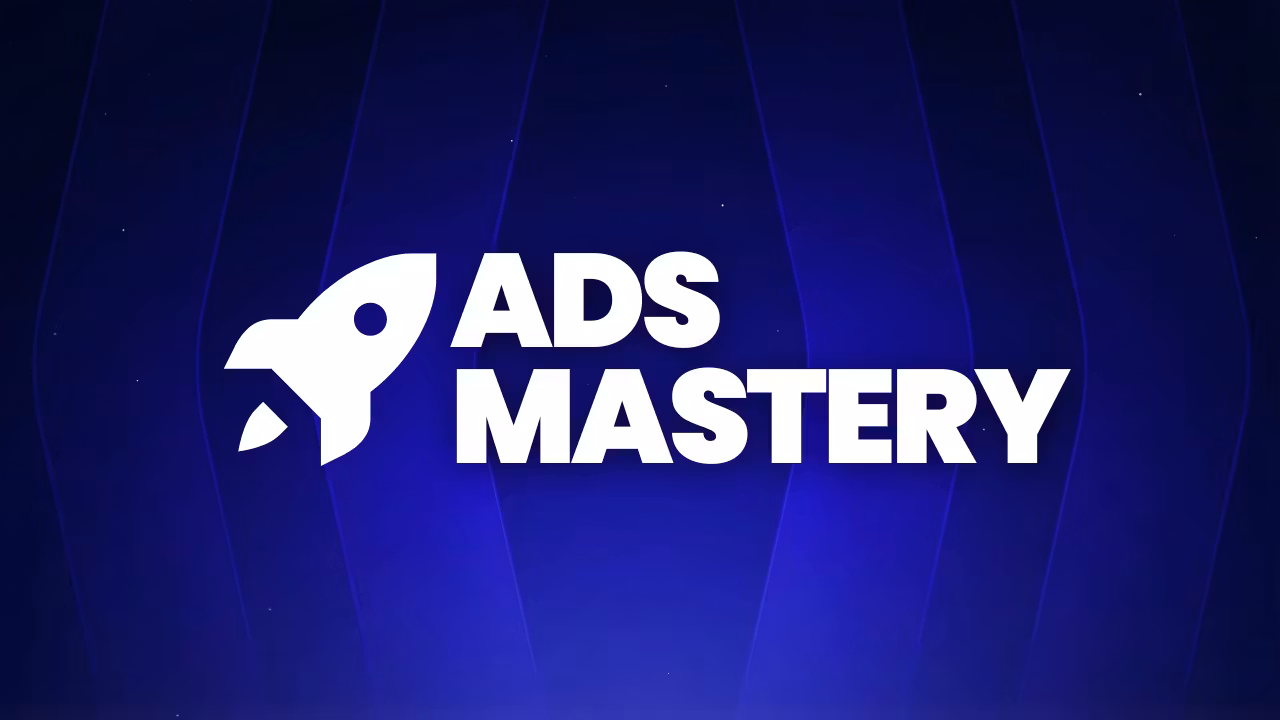 Ads Mastery
