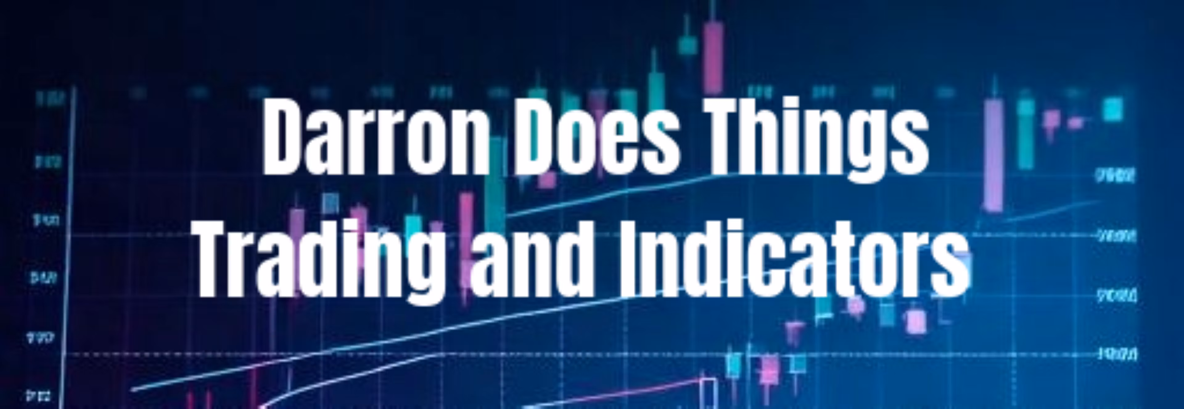 Darron Does Things Indicators