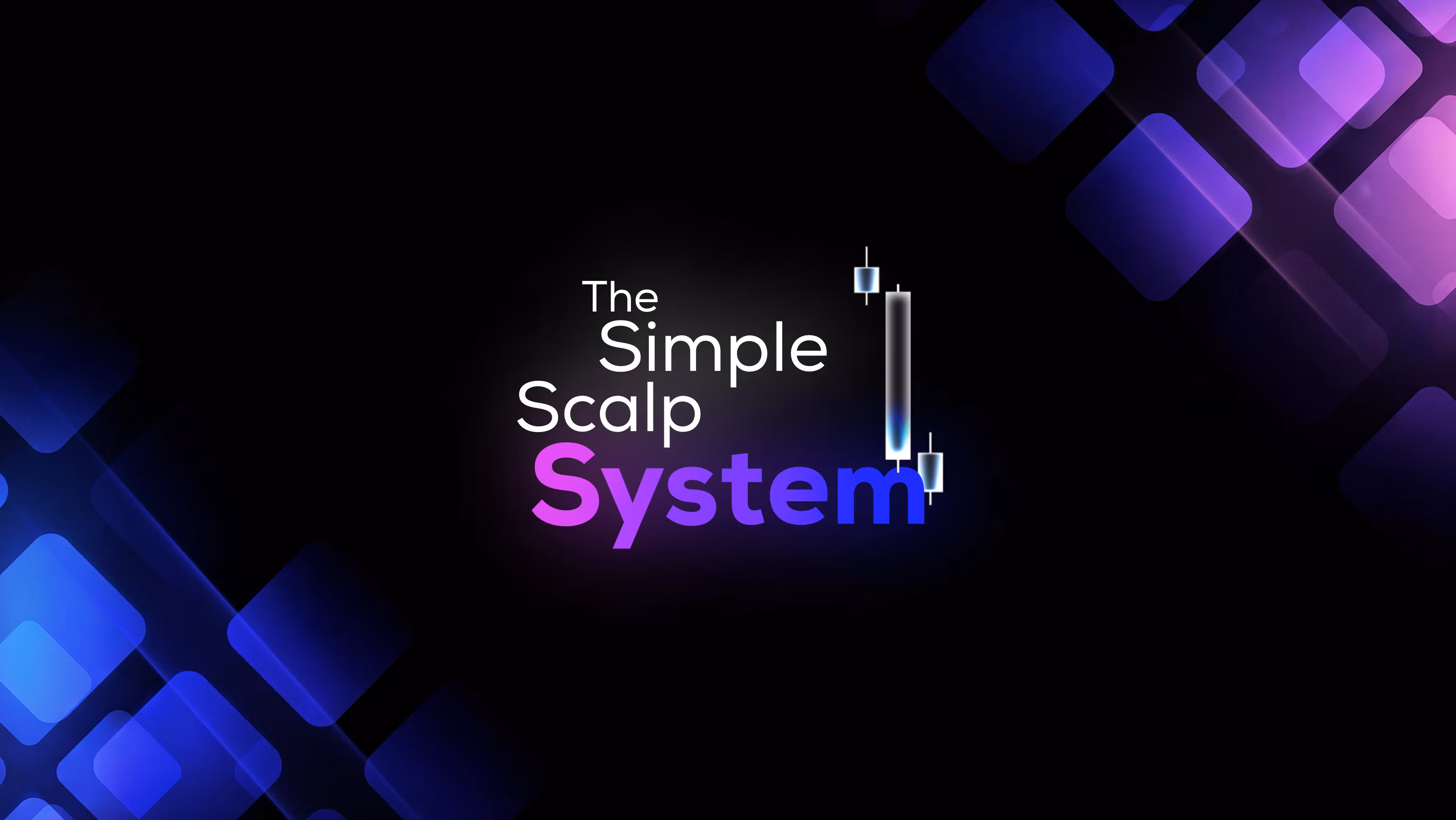 The Simple Scalp System