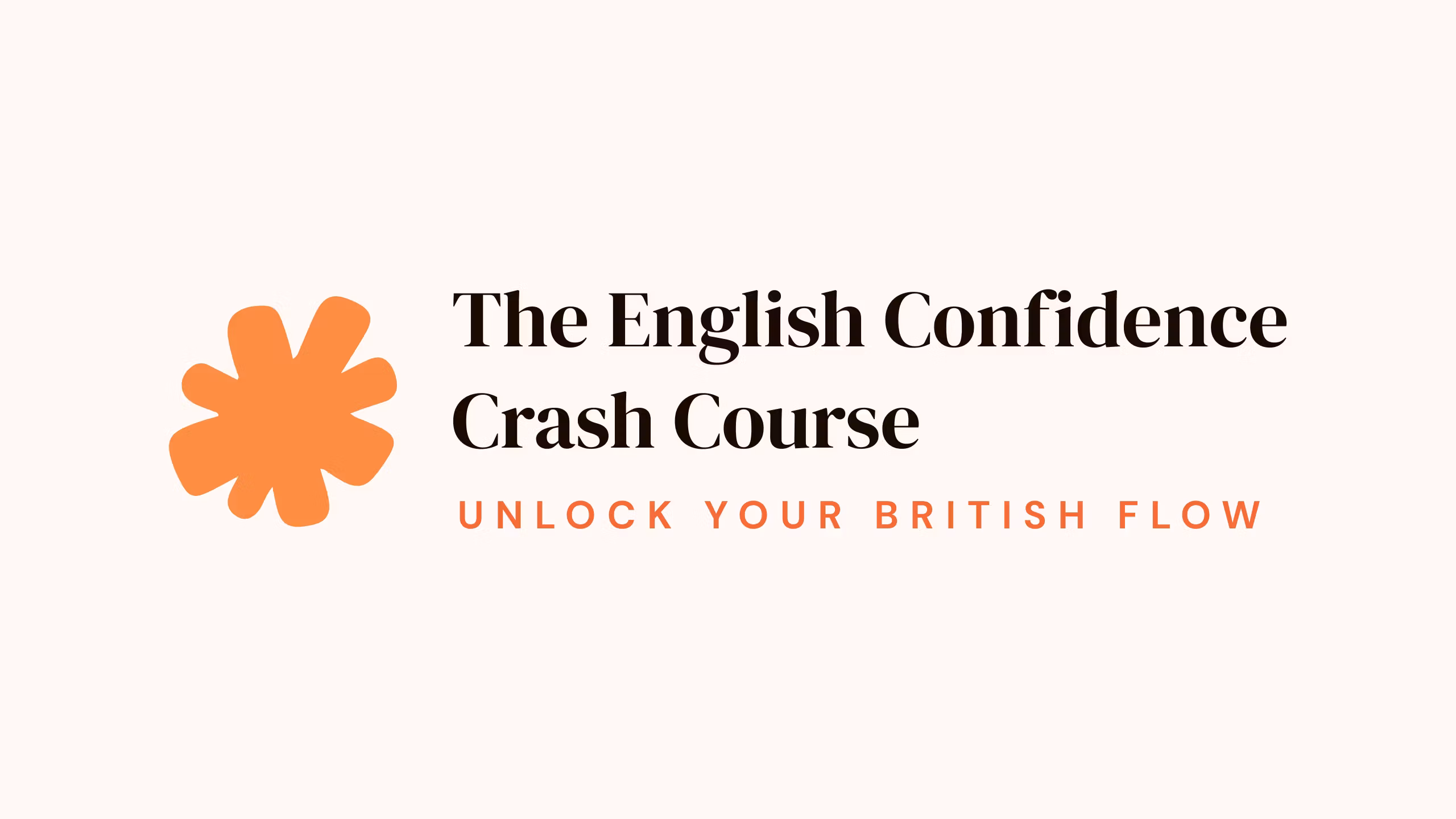 The English Confidence Crash Course