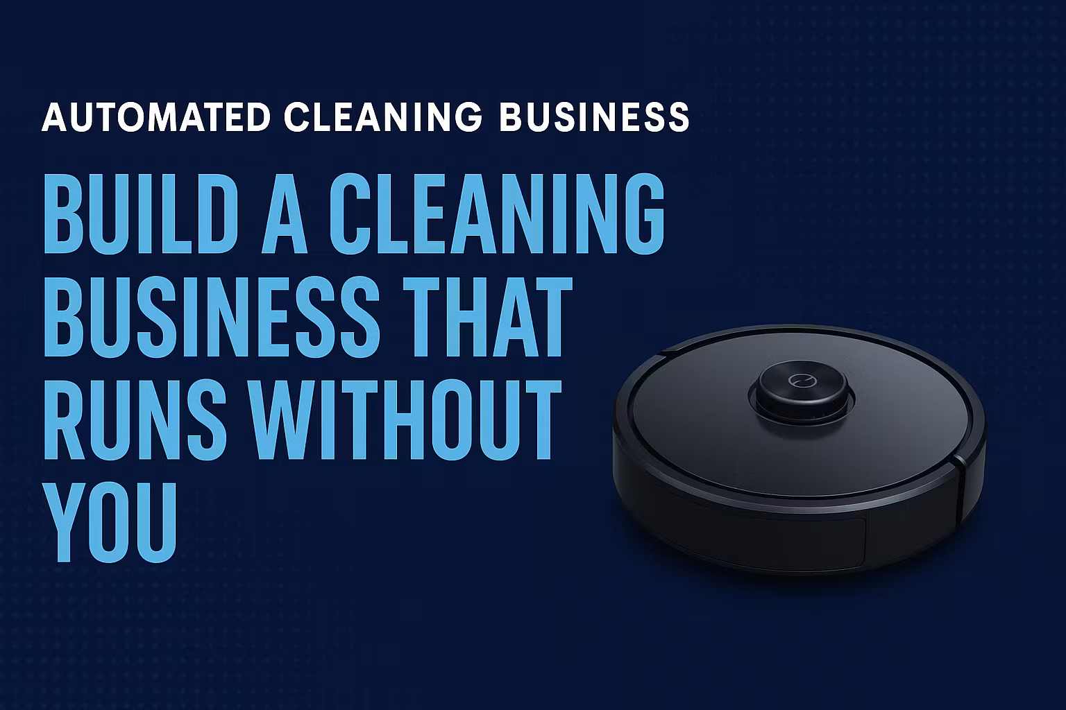 Automated Cleaning Business