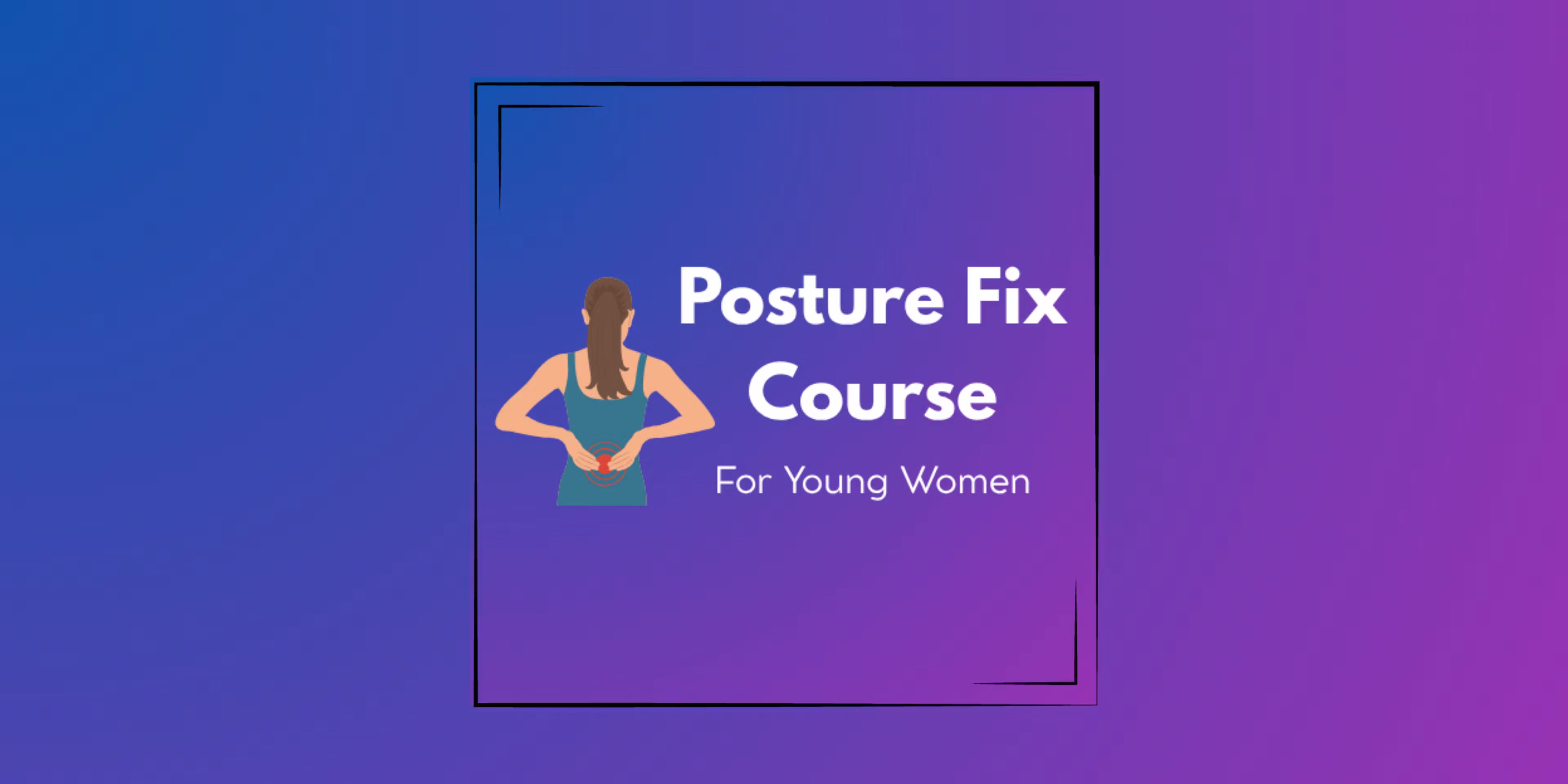 Posture Fix-cursus