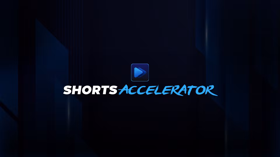 Shorts Accelerator
