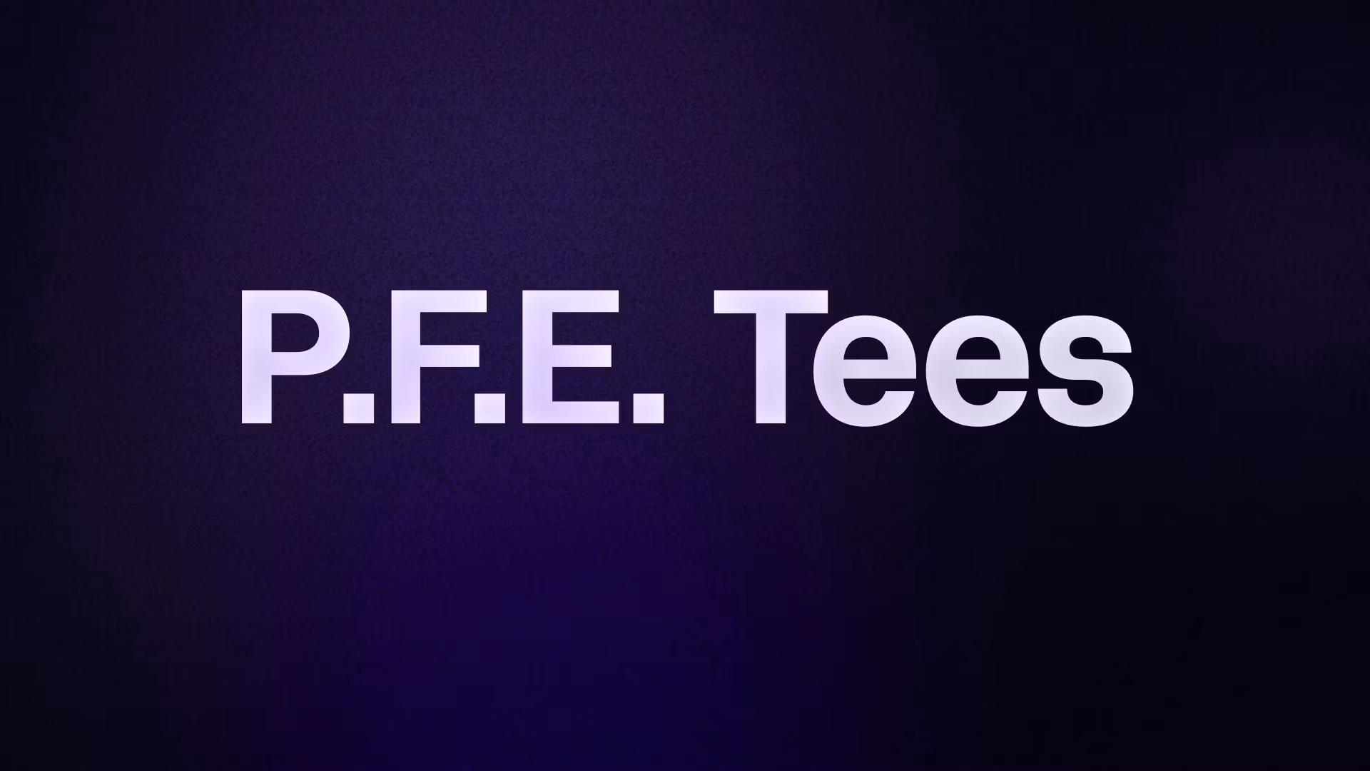 The PFE Tees