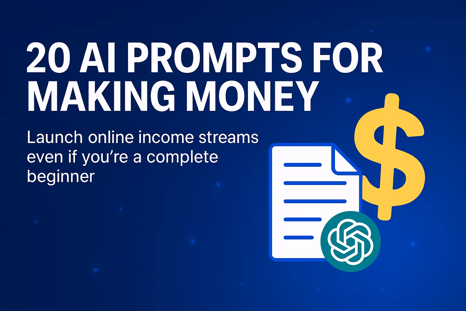 20 AI Prompts for Making Money